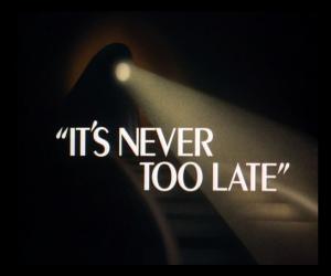 [never+too+late.jpg]