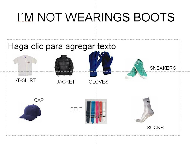 I´M NOT WEARINGS BOOTS