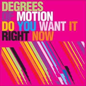 [D%5CDegrees%20Of%20Motion%20-%20Do%20You%20Want%20It%20Right%20Now%20(CD5)%5CDegrees%20Of%20Motion%20-%20Do%20You%20Want%20It%20Right%20Now%20(CD5)[1].jpg]