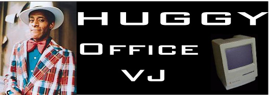Huggy, office VJ