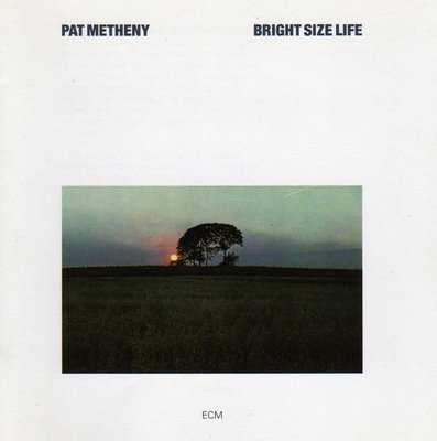 [Pat+Metheny+-+Bright+Size+Life001.jpg]