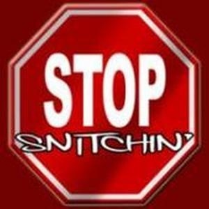 [stop_snitchin.jpg]