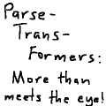 [ParseTransformersMoreThanMeetsTheEyeSmall.png]