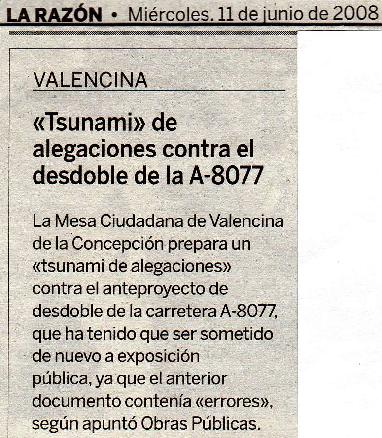 [2008+06+11+LA+RAZÃ“N+VALENCINA.+TSUMANI+DE+ALEGACIONES+CONTRA+EL+DESDOBLE+DE+LA+A-8077.jpg]