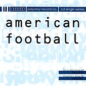 Good Stuff Right Here: American Football EP