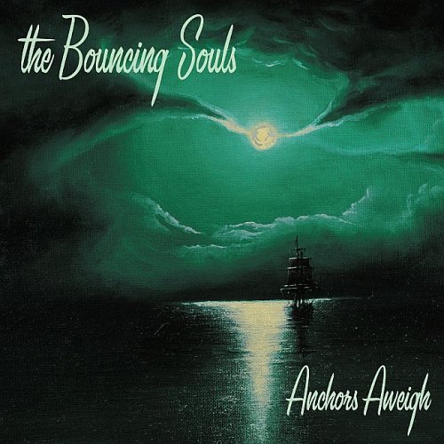 [The_Bouncing_Souls_Anchors_Aweigh.jpg]