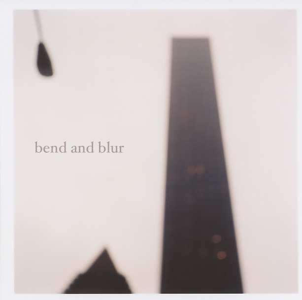 bend and blur
