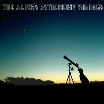 [The-Aliens-Astronomy-For-Dogs.jpg]