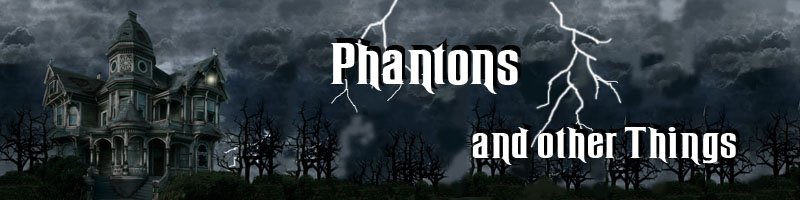 Phantons and other things