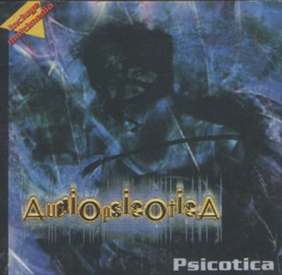 [Caratula+-+Audiopsicotica+-+Psicotica+(EP).jpg]