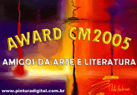 AWARD CM 2005 - Amigos da arte e literatura.