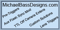 Michael Bass Designs: Canon Sync Mod, Lens Mounted Trigger for PW, Pre-Trigger for PW, OffCameraShoeCord Sync Mod & Extensions, AND MORE TO COME!