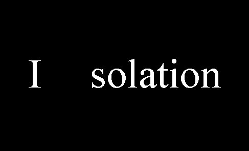 [Isolation+(blog).bmp]