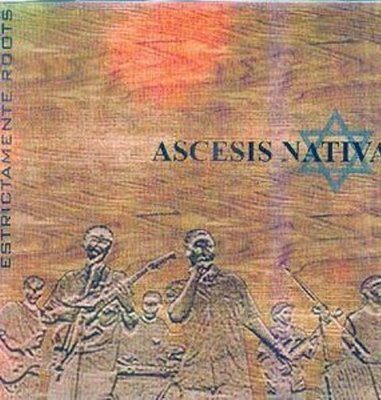 Ascesis Nativa - Estrictamente Roots