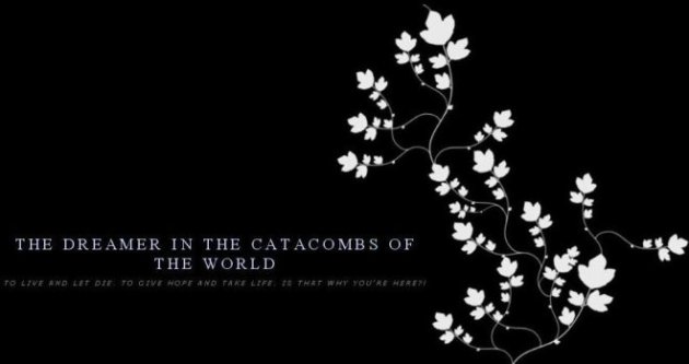 The Dreamer in the Catacombs of the World