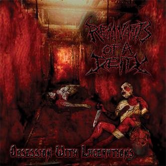 [Remnants+Of+A+Deity+-+Obsession+With+Lacerations+[ep]+(2008).jpg]