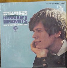 [Herman's+Hermits+There's+a+Kind+of+Hush.JPG]