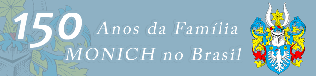150 Anos da Família Monich no Brasil