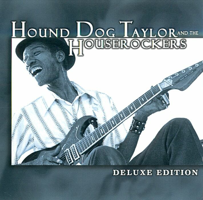 [Hound+Dog+Taylor+-+DeLuxe+Edition+-+Front.jpg]