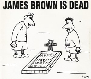 [James-Brown-Is-Dead.jpg]