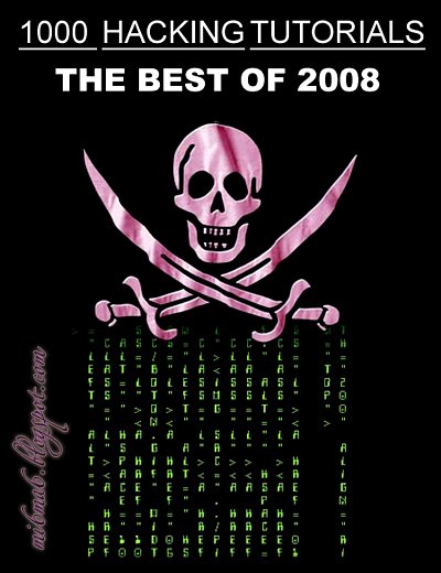 [1000+hacking+tutorials+-+the+best+of+2008.jpg]