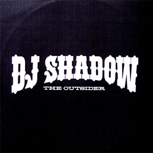 [DJ+Shadow+-+The+Outsider.jpg]