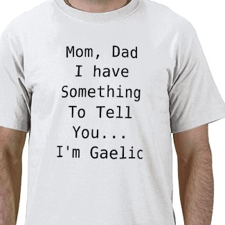 [tl-Mom,+Dad...I'm+Gaelic.jpg]