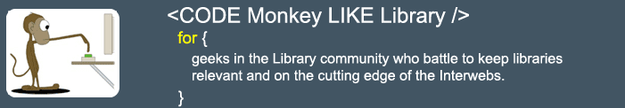 < CODE Monkey LIKE Library  />