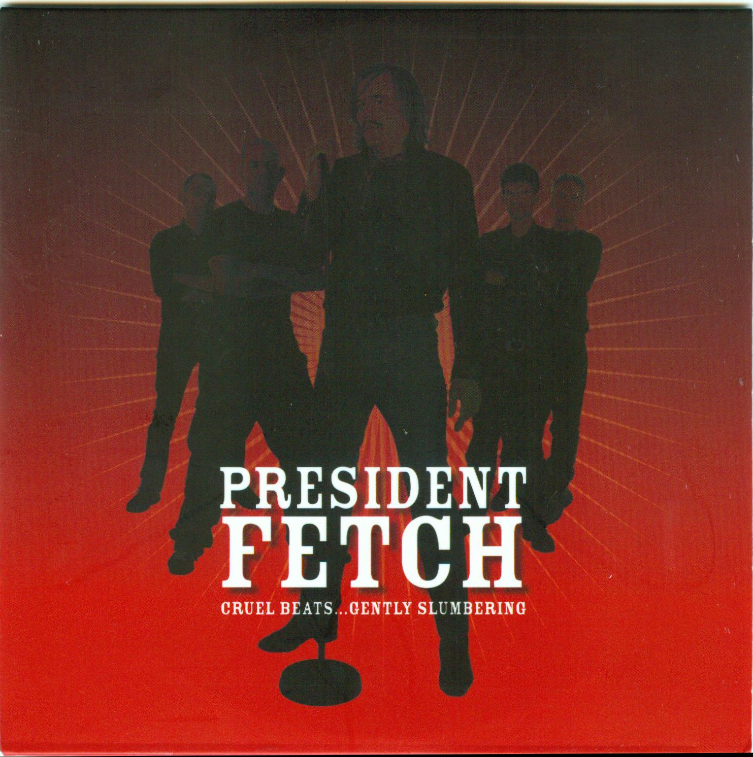 [00-president_fetch-cruel_beats_gently_slumbering-(promo)-2007-front-mst.jpg]