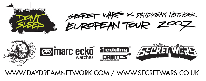 DONT SLEEP - SECRET WARS x DAYDREAM NETWORK EUROPEAN TOUR