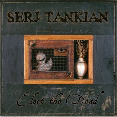[Serj+Tankian+-+Elect+The+Dead.jpg]