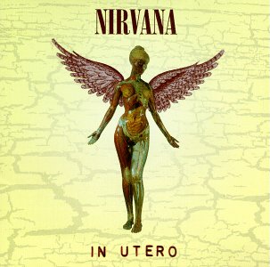 [Nirvana+-+In+Utero.jpg]
