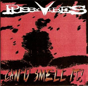 [PussyVibes(2000)Can+You+Smell+It(Demo).jpg]