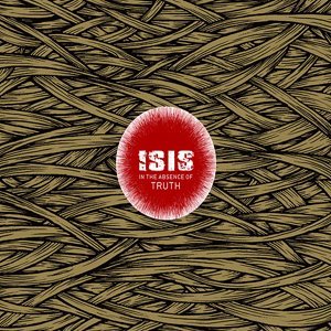 [Isis+-+In+The+Absence+Of+Truth.jpg]
