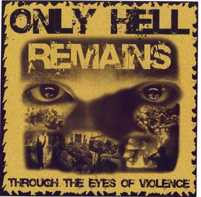 [Only+Hell+Remains+-Through+the+Eyes+of+Violence.jpg]
