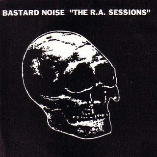 [Bastard+Noise+[2000]+The+R.A.+Sessions.jpg]