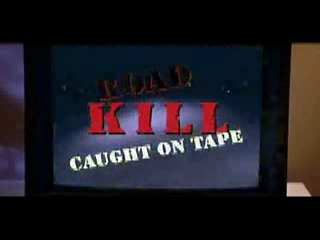 [Road+Kill-+Caught+On+Tape-001.JPG]