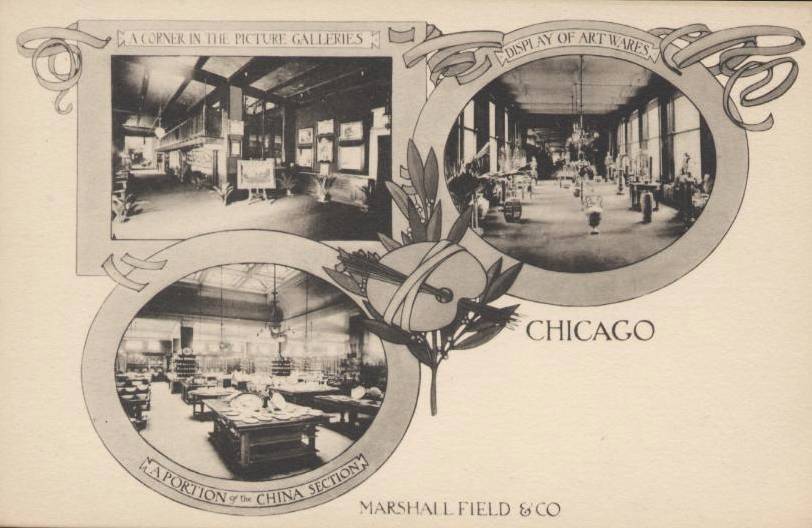 [POSTCARD+-+CHICAGO+-+MARSHALL+FIELD+-+3+IMAGES+-+PICTURES,+CHINA,+ART+WARE+-+SEPIA+-+1906.jpg]