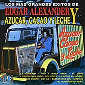 [Los+Más+Grandes+Éxitos+de+Edgar+Alexander+y+Azúcar,+Cacao+y+Leche+(1975,+1996).jpg]