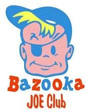 [BazookaJoe.jpg]