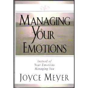 [Managing+Your+Emotions+by+Joyce+Meyer]