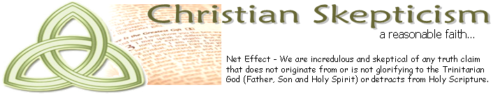 Christian Skepticism - a reasonable faith...