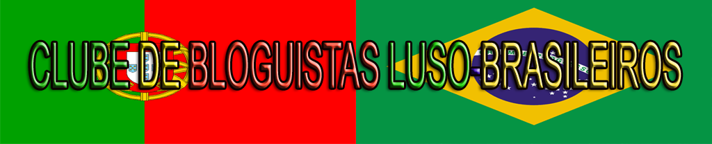 CLUBE DOS BLOGUISTAS LUSO-BRASILEIROS