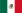 [22px-Flag_of_Mexico.svg.png]