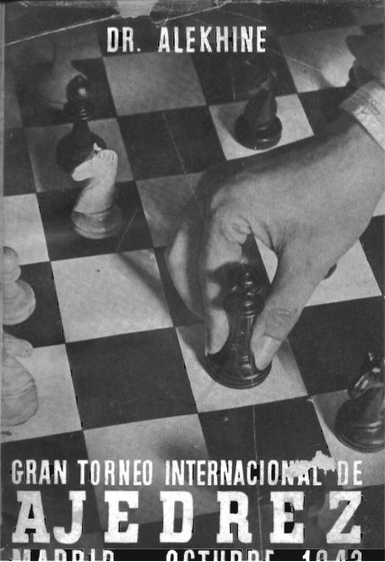[Torneo.Internacional.de.Ajedrez.Madrid.+Alekhine,.Alexander.-.19431.jpg]