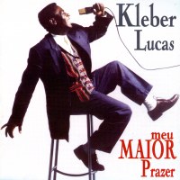 [Kleber+Lucas+-+Meu+Maior+Prazer+-+1998.jpg]