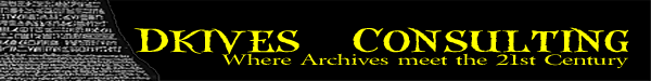 Digital Archiving Blog -- Dkives Consulting