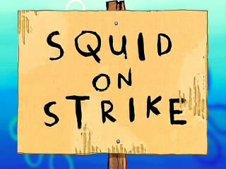 [squid+on+strike.jpg]