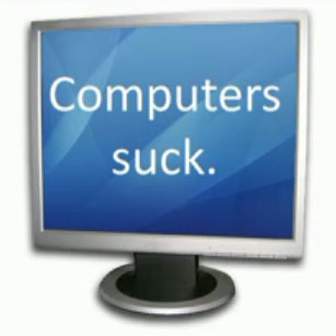 [ComputersSuck.jpg]