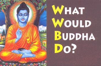 [what+would+buddha+do.jpg]
